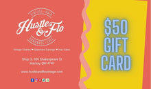 Load image into Gallery viewer, Add some flo to someone&#39;s hustle with a Gift Card from Hustle &amp; Flo.